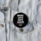 Make Cats Safe Again Lustig 2024 Präsident  Button (Beispiel)