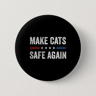 Make Cats Safe Again Lustige Wahl 2024 Präsident Button