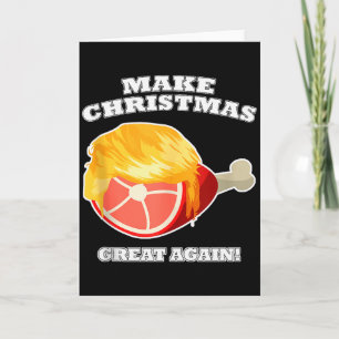 Make Christmas Great Again Schinken-Knochen-Mahlze Karte