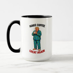 Make Coffee Great Again - Lustige Trump Pyjama T-S Tasse