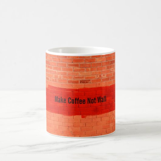 "Make Coffee Not Wall" Cooler Niedlicher Spaß einz Kaffeetasse (Mittel)