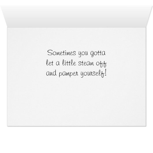 "Make Diva Time / Lass ein wenig Dampf aus & Verwö (Innenansicht Horizontal (Unten))