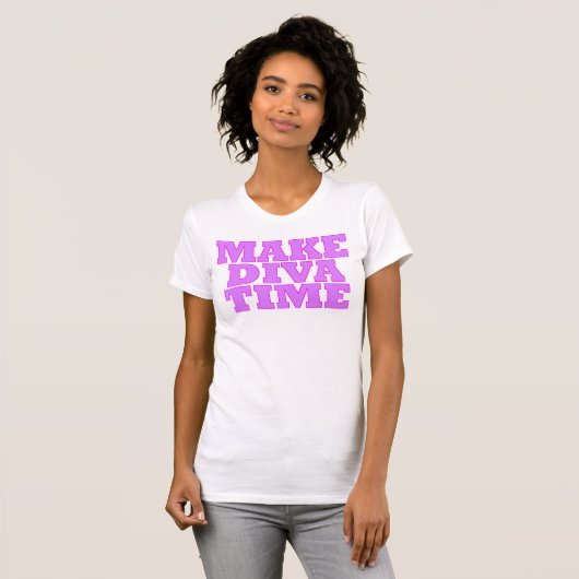 "MAKE DIVA TIME" T-Shirt (Vorne ganz)