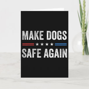 Make Dogs Safe Again Lustige Wahl 2024 Präsident Karte