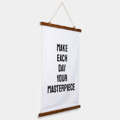 Make Each Day Your Masterpiece Quote Wandteppich Mit Holzrahmen (Gewinkelt)