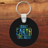 Make Earth Cool Again Earth Day Schlüsselanhänger (Vorderseite)