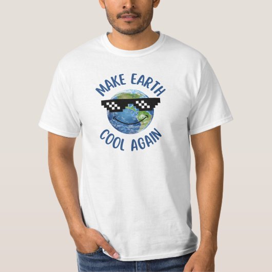 Make Earth Cool Again T-Shirt (Vorderseite)