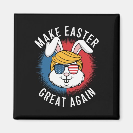 Make Easter Great Again Eier Hasen Amerikanisch su Magnet (Vorne)