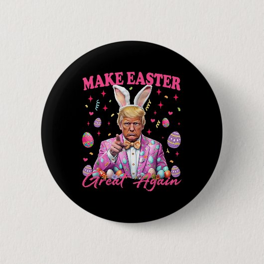 Make Easter Great Again Lustiges Trump-Hasen-Frühl Button (Vorderseite)