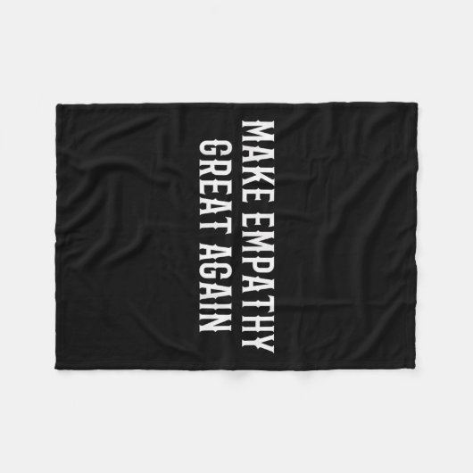 Make Empathy Great Again Kindness Comon Quote Fleecedecke (Vorderseite (Horizontal))