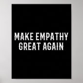 Make Empathy Great Again Kindness Comon Quote Poster (Vorne)
