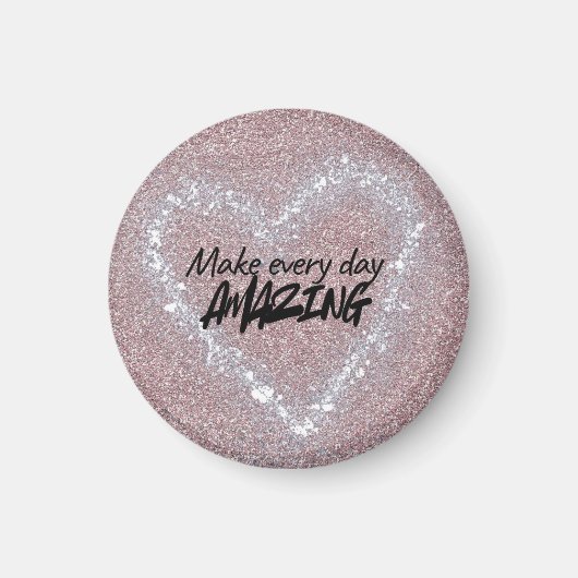 Make every day Amazing Magnet (Vorne)