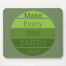 make every day earth day mousepad