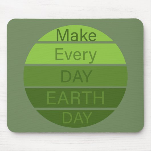 make every day earth day mousepad (Vorne)