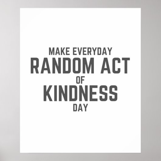 Make Everyday Random Act of Kindness Day Poster (Vorne)