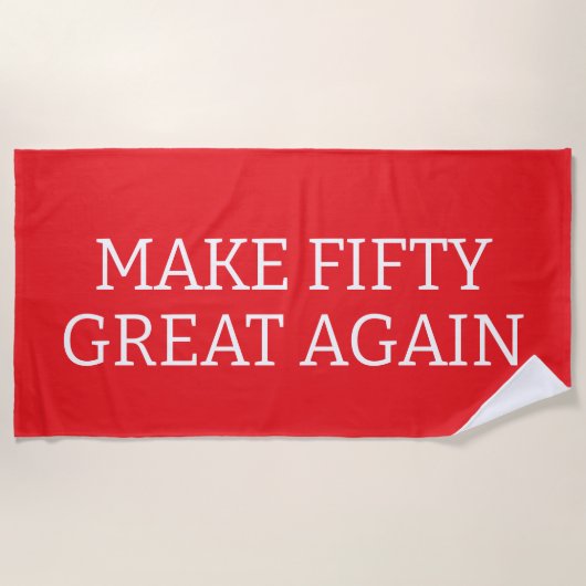 Make Fifty Great Again, 50. Geburtstag, Fünfzigste Strandtuch (Vorderseite)