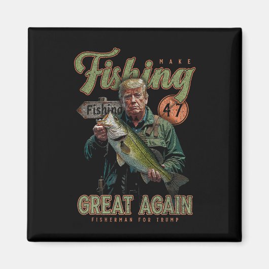 Make Fishing Great Again Lustig B Fischen Donald T Magnet (Vorne)