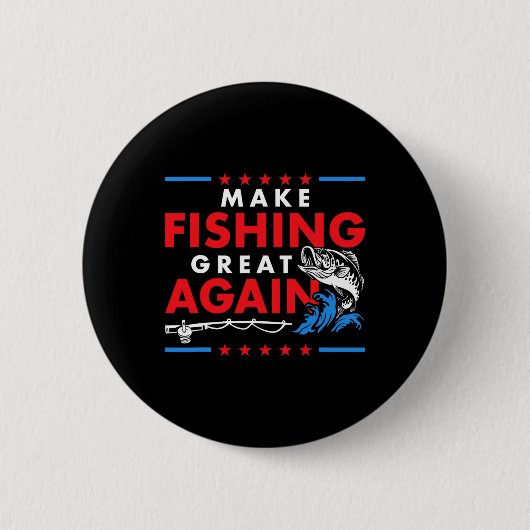 Make Fishing Great Again Lustiger Angler Fischer Button (Vorderseite)