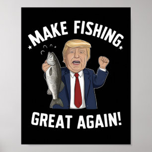 Make Fishing Great Again Trump Lustig  Poster