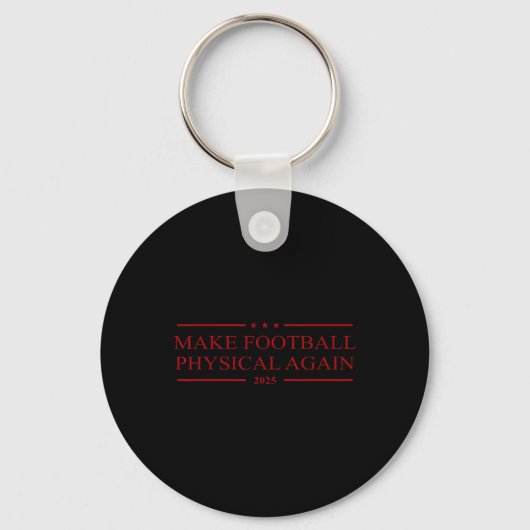 Make Football Physical Again 2025 Schlüsselanhänger (Vorderseite)