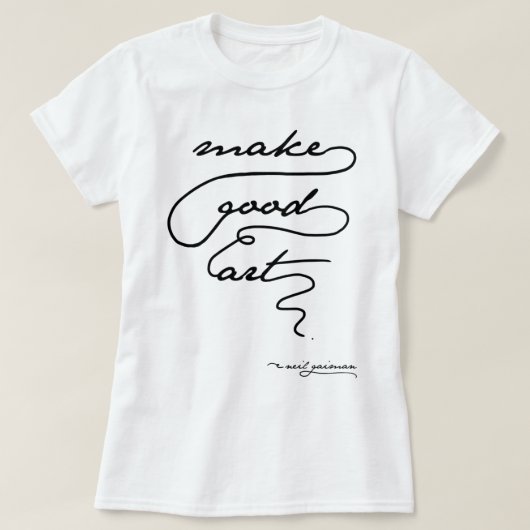 Make Good Art_quot_ - Neil Gaiman. Hell T-Shirt (Design vorne)