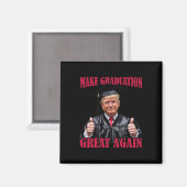 Make Graduation Great Again Lustig Donald Trump Gr Magnet (Vorderseite/Rückseite)