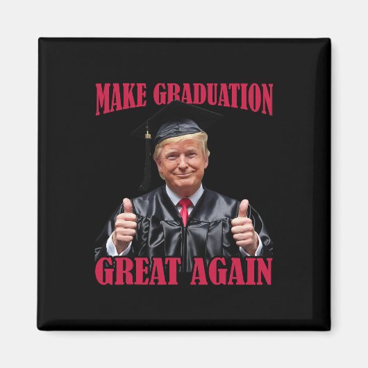 Make Graduation Great Again Lustig Donald Trump Gr Magnet (Vorne)