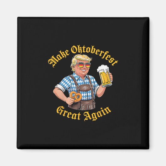 Make Great Again Lustig Trump Deutsches Bier Prost Magnet (Vorne)