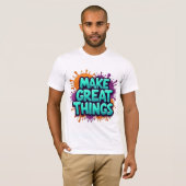 "Make Great Things" Short Sleeve T - Shirt (Vorne ganz)