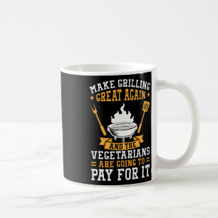 Make Grilling Great Again Bbq Vegetarier Kaffeetasse