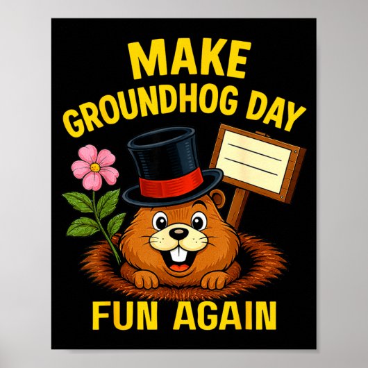 Make Groundhog Day Fun Again Funny Groundhog Lover Poster (Vorne)