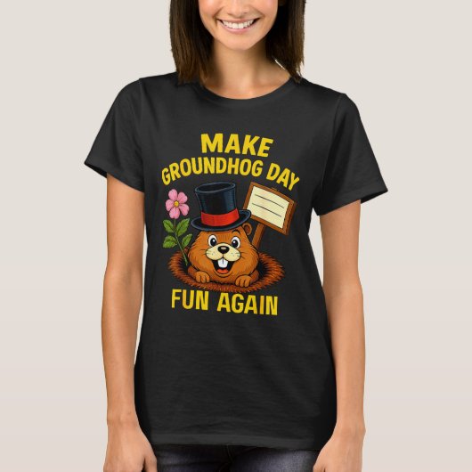 Make Groundhog Day Fun Again Funny Groundhog Lover T-Shirt (Vorderseite)