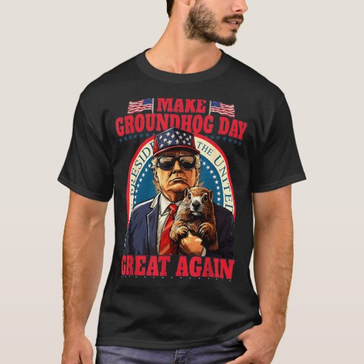 Make Groundhog Day Great Again Funny Trump Holding T-Shirt (Vorderseite)