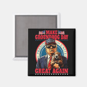 Make Groundhog Day Great Again Lustig Trump Hält Magnet (Vorderseite/Rückseite)