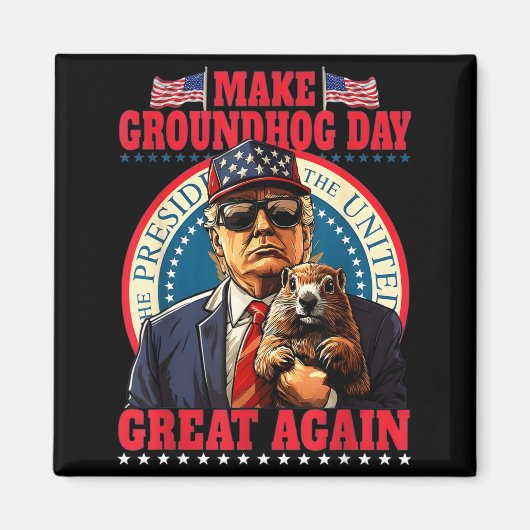 Make Groundhog Day Great Again Lustig Trump Hält Magnet (Vorne)