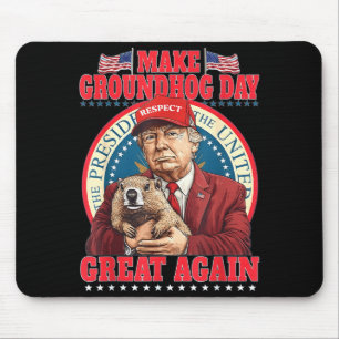 Make Groundhog Day Great Again Lustig Trump Hält Mousepad