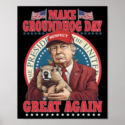 Make Groundhog Day Great Again Lustig Trump Hält Poster (Vorne)