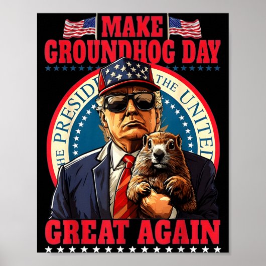 Make Groundhog Day Great Again Lustig Trump Halten Poster (Vorne)