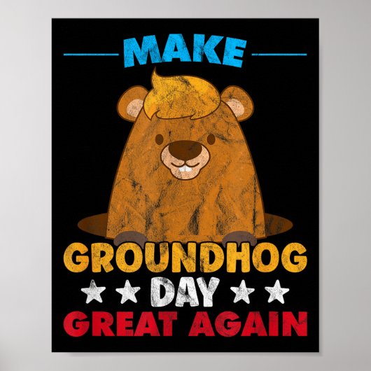 Make Groundhog Day Great Again Waldmurmeltier Scha Poster (Vorne)