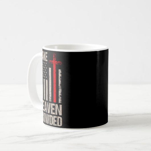 Make Heaven Crowded American Flag Patriotic  Kaffeetasse (Vorderseite Links)