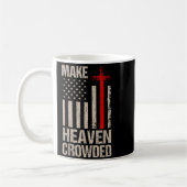 Make Heaven Crowded American Flag Patriotic Kaffeetasse (Links)