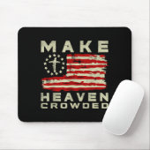 Make Heaven Crowded Christian Faith Bible Usa Flag Mousepad (Mit Mouse)
