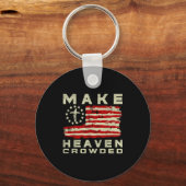 Make Heaven Crowded Christian Faith Bible Usa Flag Schlüsselanhänger (Vorderseite)