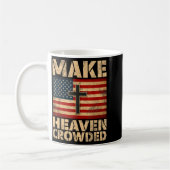 Make Heaven Crowded Christian Faith Bible Verse Me Kaffeetasse (Links)