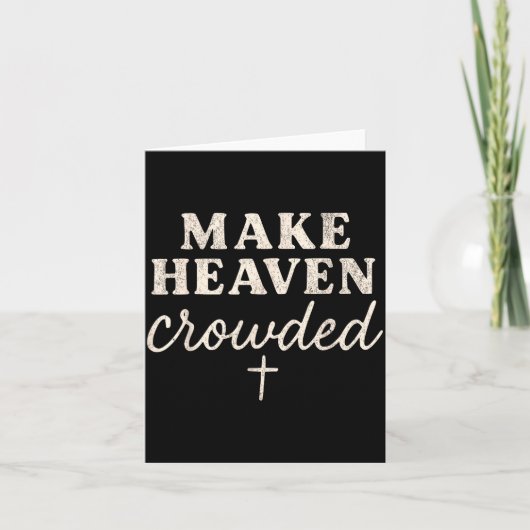 Make Heaven Crowded Christian Jesus Faith Fall Tha Karte (Vorderseite)