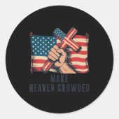 Make Heaven Crowded Christian Patriotic Cross Amer Runder Aufkleber (Vorderseite)