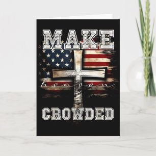 Make Heaven Crowded Cross _ Amerikanische Flagge C Karte