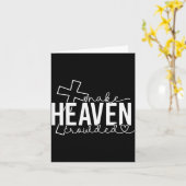 Make Heaven Crowded Cross Christian Faith Bible Wo Karte (Gelbe Blume)