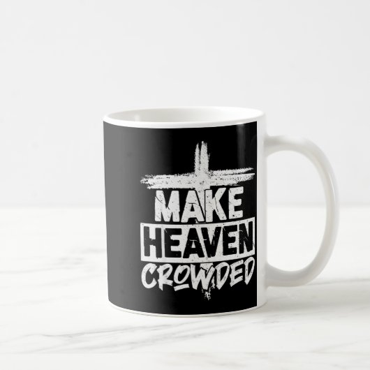 Make Heaven Crowded Cross - Minimalist Christian R Kaffeetasse (Rechts)
