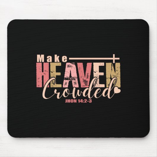 Make Heaven Crowded Cross - Minimalist Christian R Mousepad (Vorne)